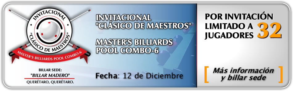 Torneo de Billar Invitacional "Clásico de Maestros" Poo Combo-6, Billar Madero, Querétaro, Querétaro.